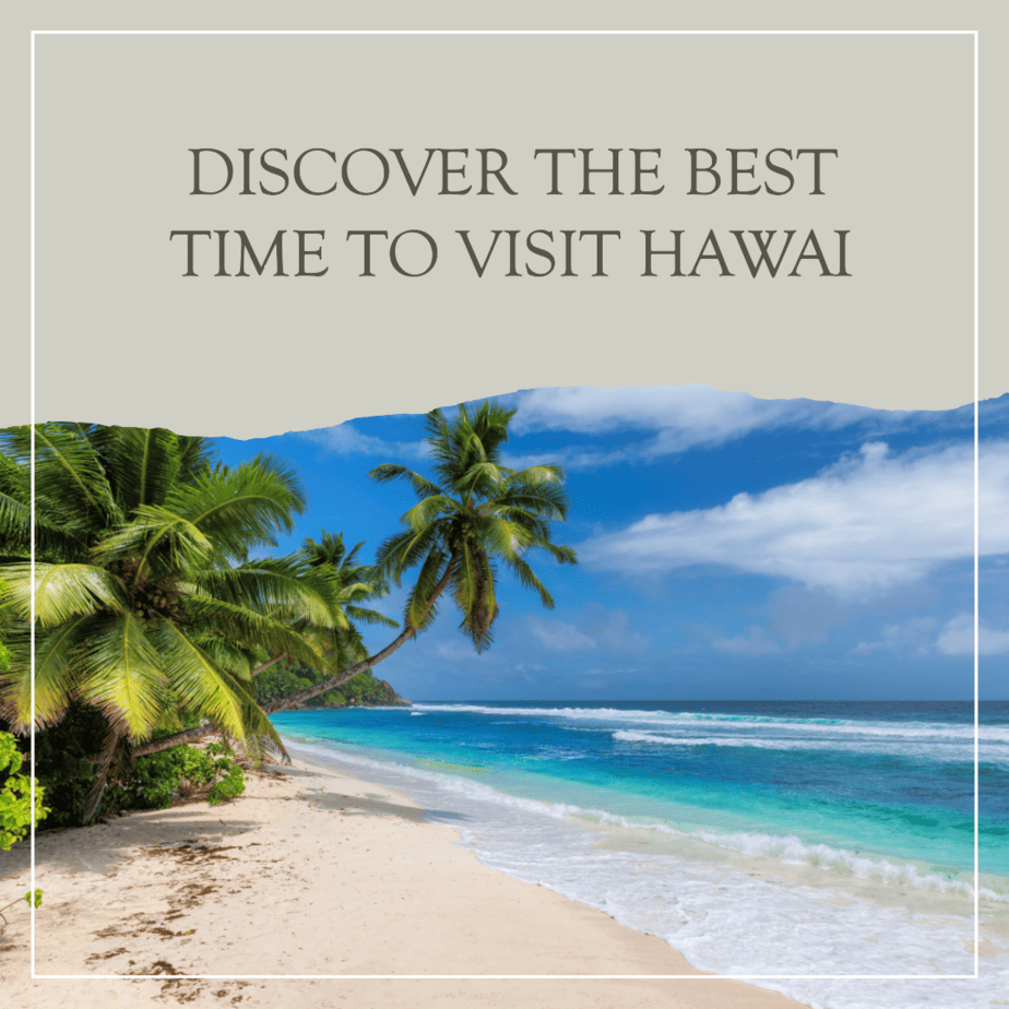 Best Time to Visit Hawaii